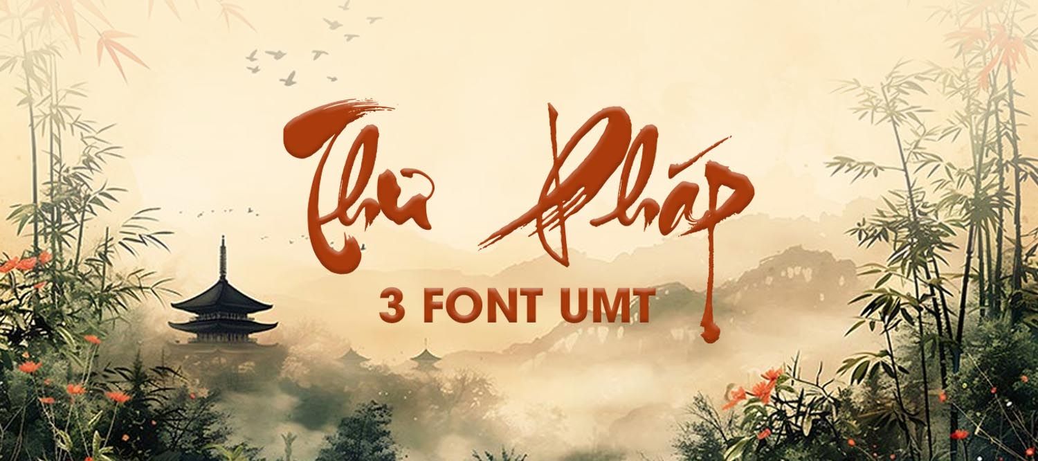 [Tải Miễn Phí] 3 Font Thư Pháp Việt Hóa UTM Đẹp Nhất 2025