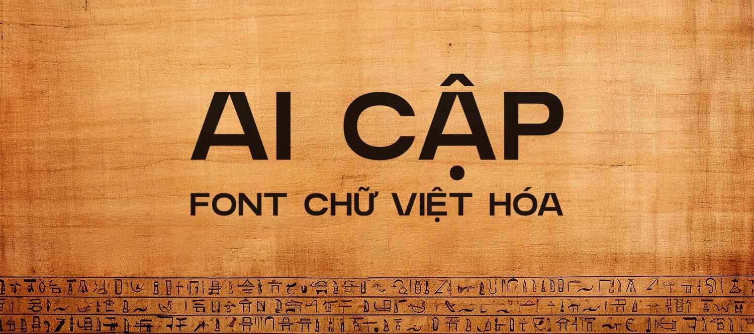 [Tải Xuống] 8 Font Chữ Ai Cập Việt Hóa Mới Nhất 2025