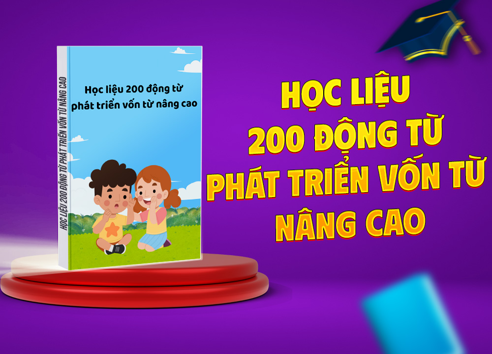 Học liệu 200 động từ phát triển vốn từ nâng cao