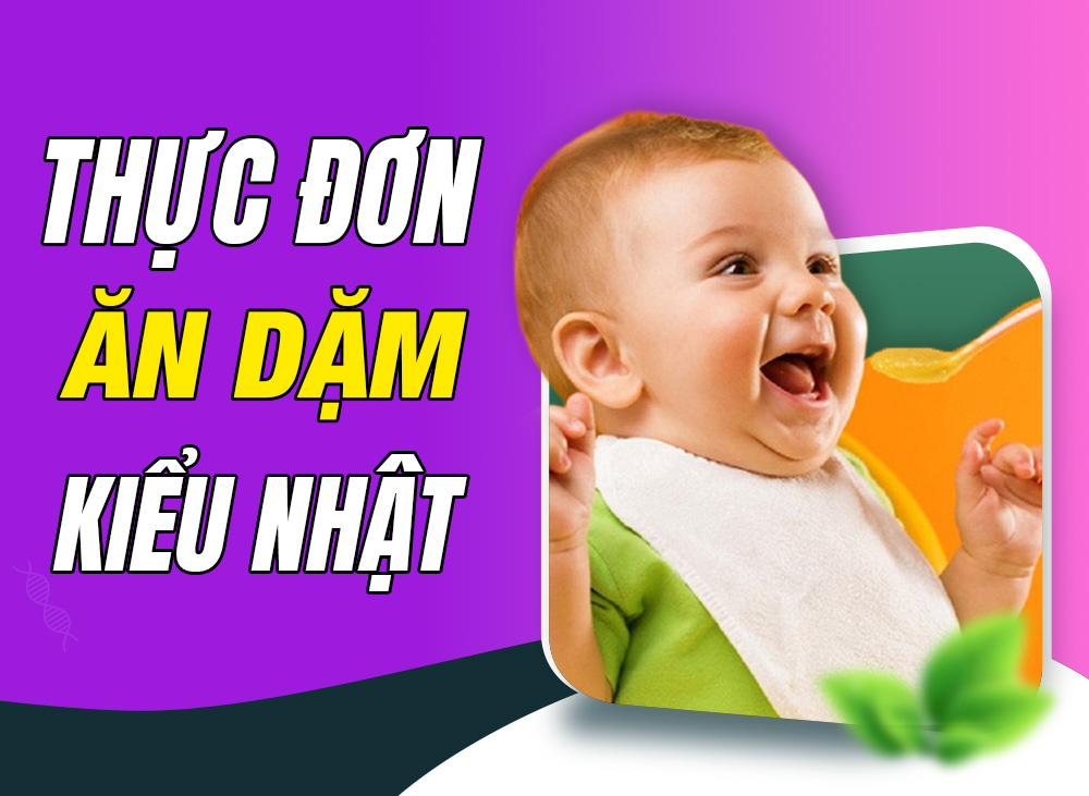 Thực Đơn Ăn Dặm Kiểu Nhật Theo Từng Tháng Tuổi Mẹ Dễ Thực Hiện