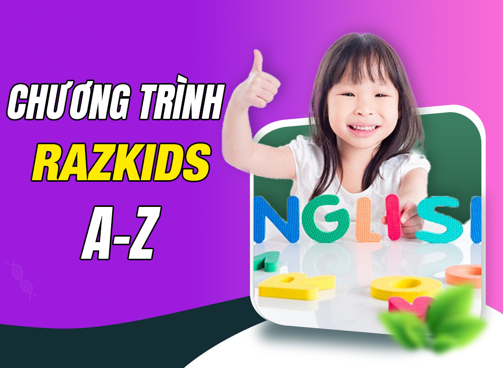 Chương Trình Học Và Sách Tiếng Anh Cho Bé – Razkids A-Z