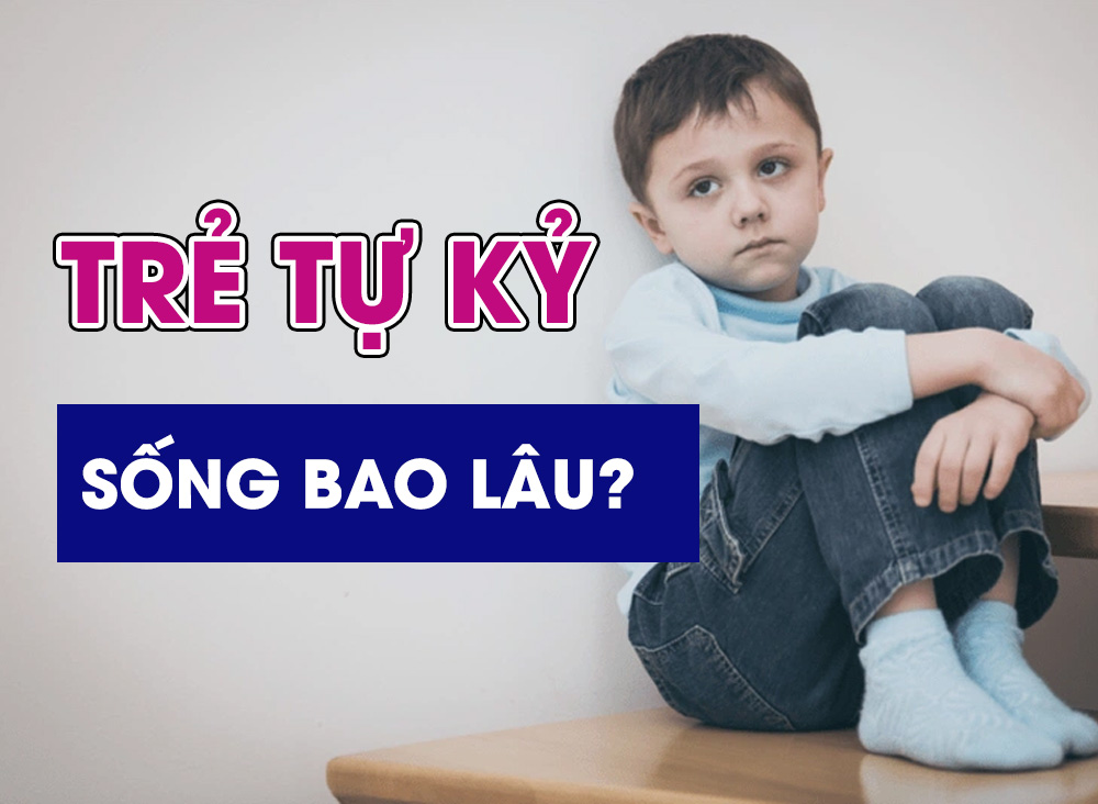 Trẻ tự kỷ sống được bao lâu? Ba mẹ phải làm gì để giúp con?