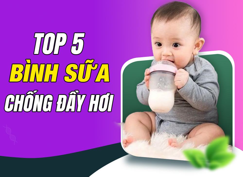 [Góc Review] 5 Bình Sữa Chống Đầy Hơi Được Nhiều Mẹ Tin Dùng Nhất