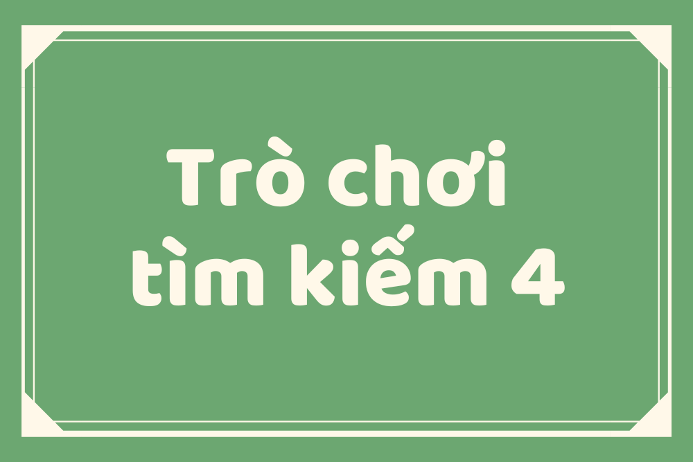Trò chơi tìm kiếm 4