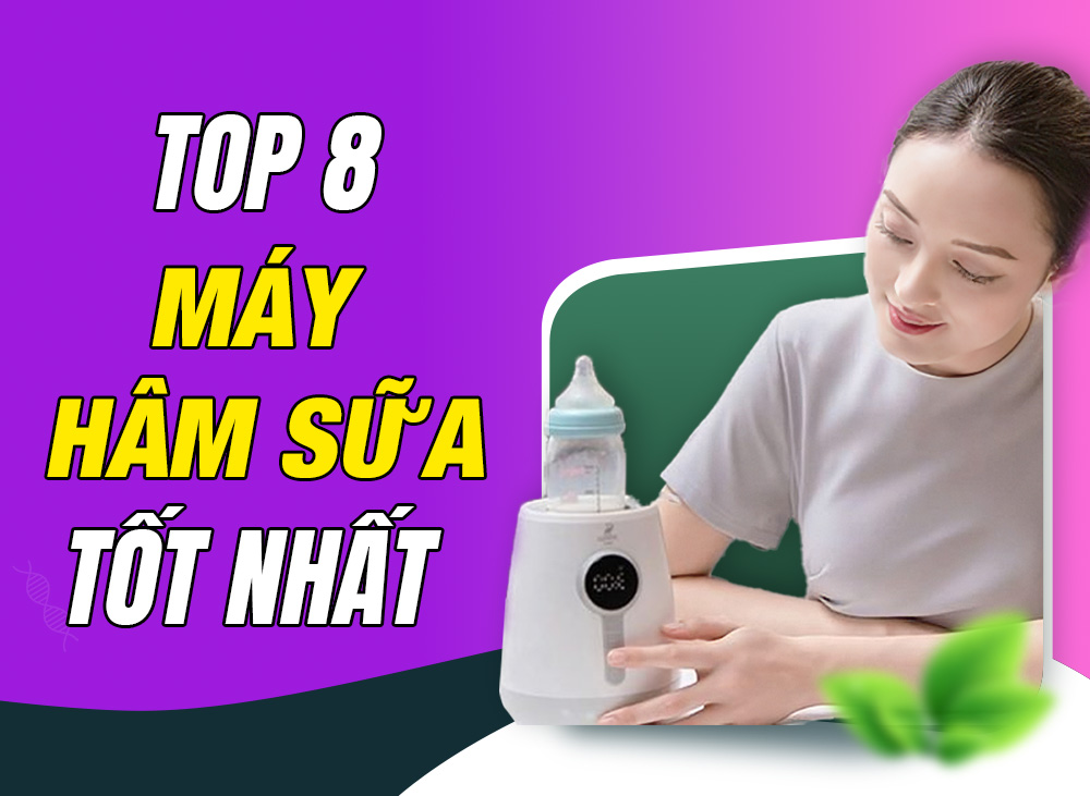 TOP 8 loại máy hâm sữa tốt nhất cho bé hiện nay