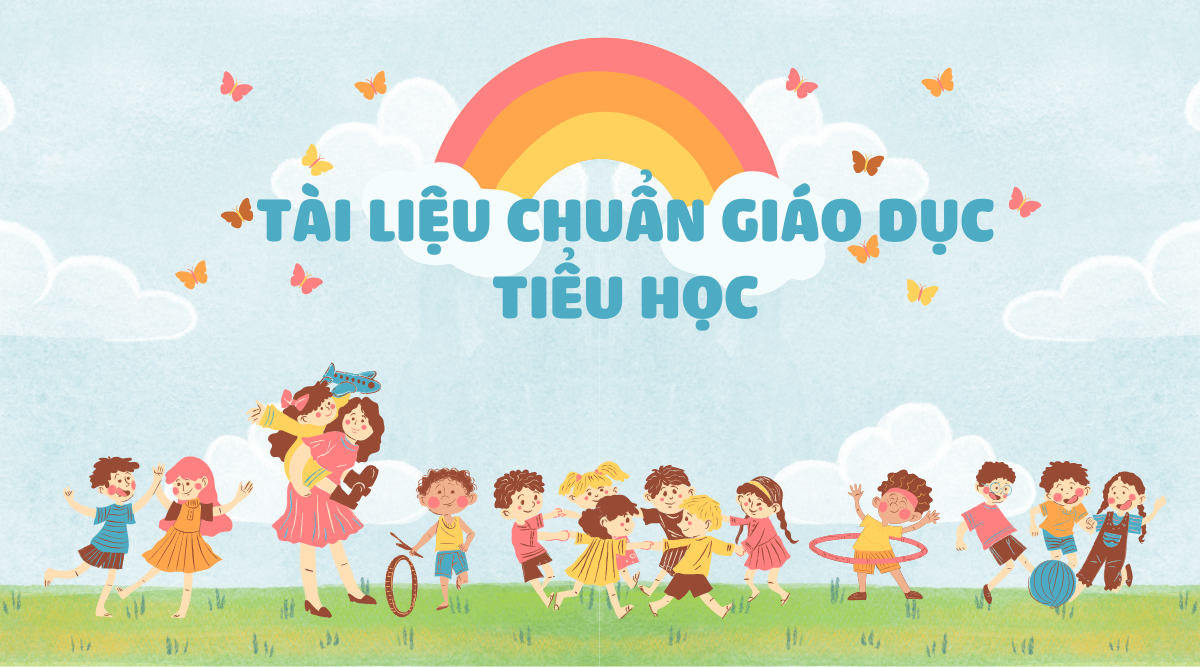 Tài liệu tổng hợp chuẩn giáo dục tiểu học