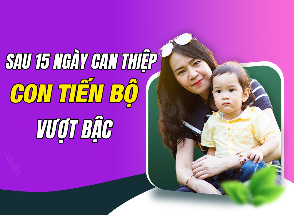Ngỡ Ngàng Khi Con Tiến Bộ Vượt Bậc Sau 15 Ngày Can Thiệp Chậm Nói Cùng Mẹ Việt