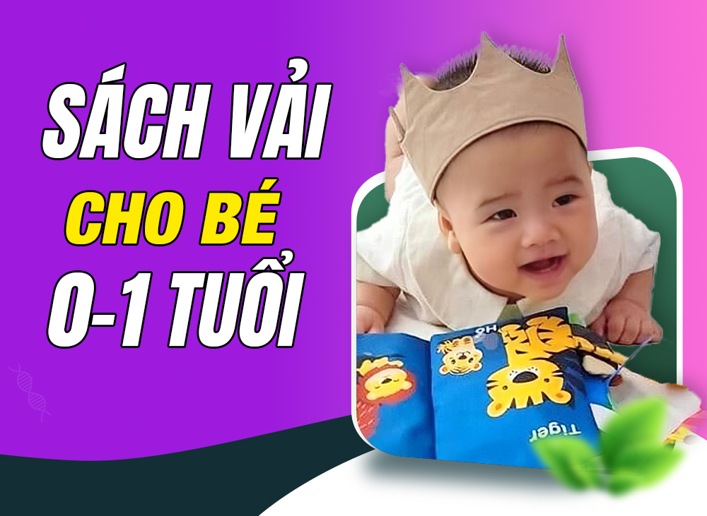 Top Sách Vải Cho Bé Dưới 1 Tuổi Hay Nhất
