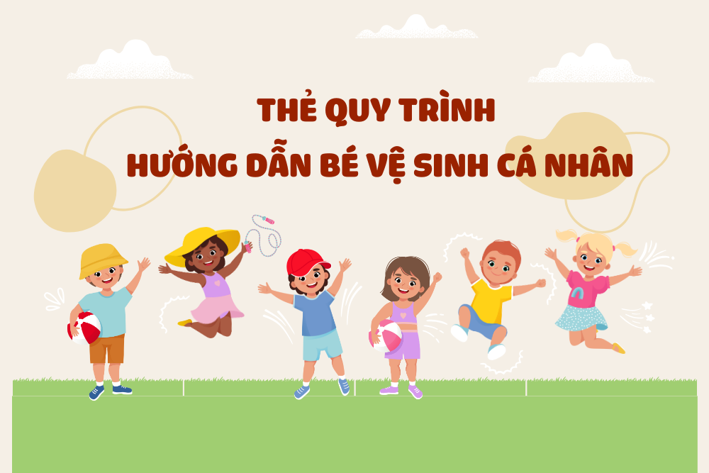 Thẻ quy trình hướng dẫn bé vệ sinh cá nhân