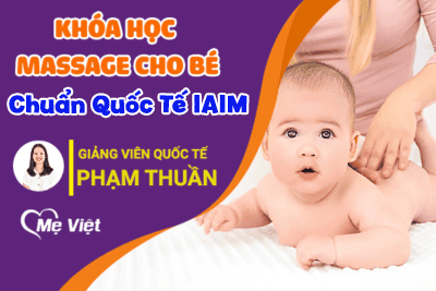 Khóa Học Massage Cho Bé Sơ Sinh Chuẩn Quốc Tế GV Phạm Thuần
