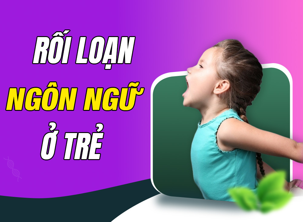 Rối Loạn Ngôn Ngữ Ở Trẻ: Có Phải Do Học Tiếng Anh Từ Sớm