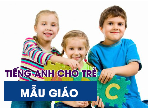 Tiếng Anh Cho Trẻ Em Mẫu Giáo