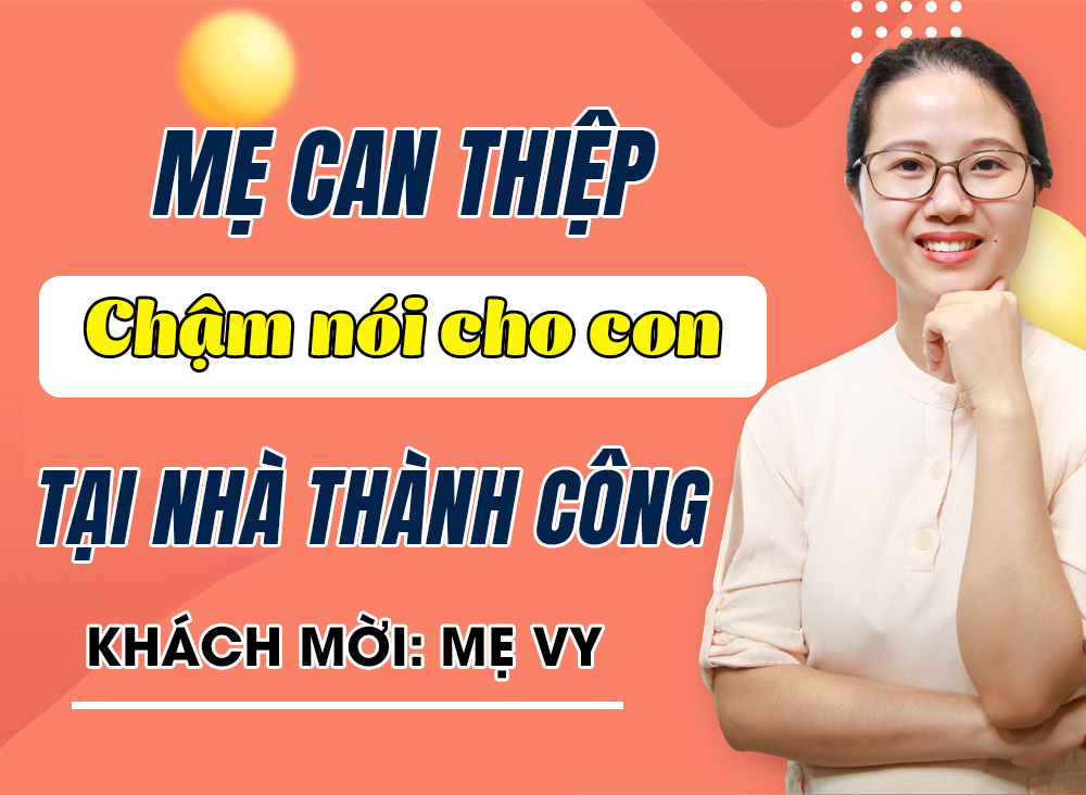 Sống ở nước ngoài, mẹ can thiệp chậm nói cho con tại nhà thành công