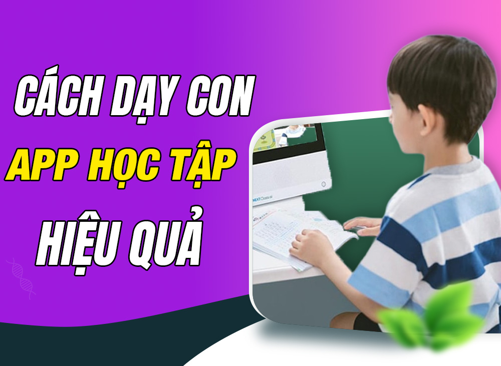 Kinh Nghiệm Mẹ Việt: Cách Dạy Con Với App Học Tập Hiệu Quả