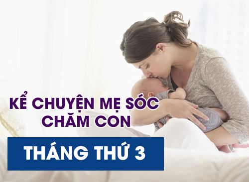 Kể Chuyện Mẹ Sóc Chăm Con - Tháng Thứ 3