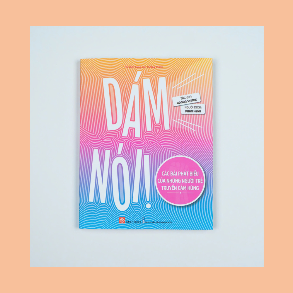 Dám nói - Các bài phát biểu của những đứa trẻ truyền cảm hứng