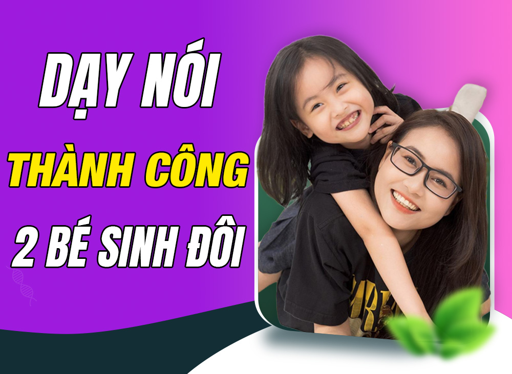 Mẹ Bích dạy nói thành công cho 2 bạn sinh đôi chậm nói tại nhà