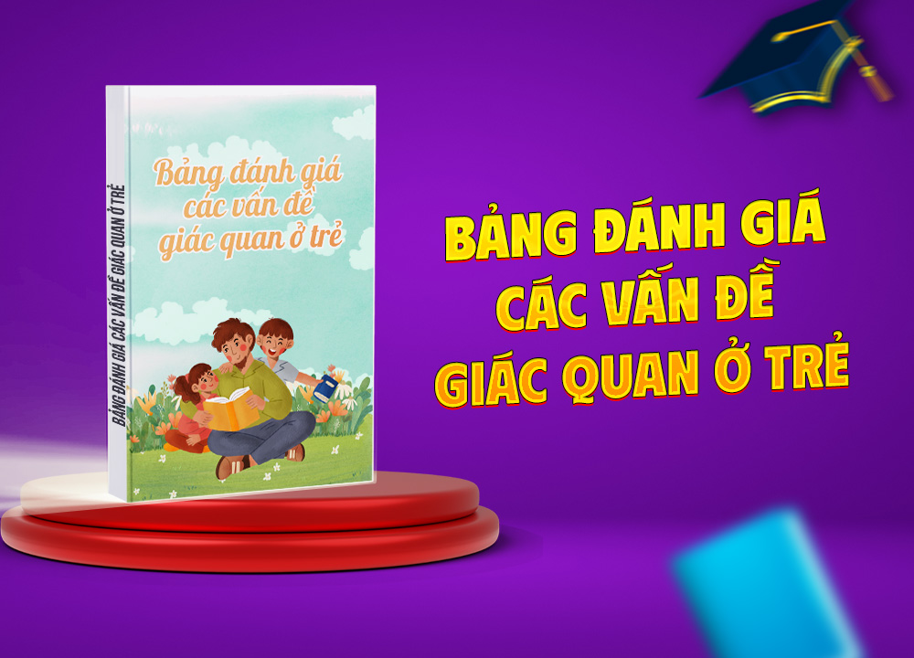 Bảng đánh giá các vấn đề giác quan ở trẻ