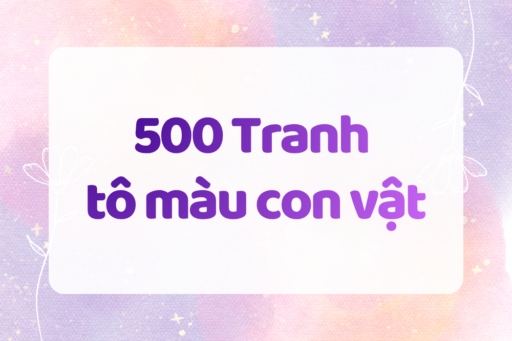 500 Tranh tô màu con vật