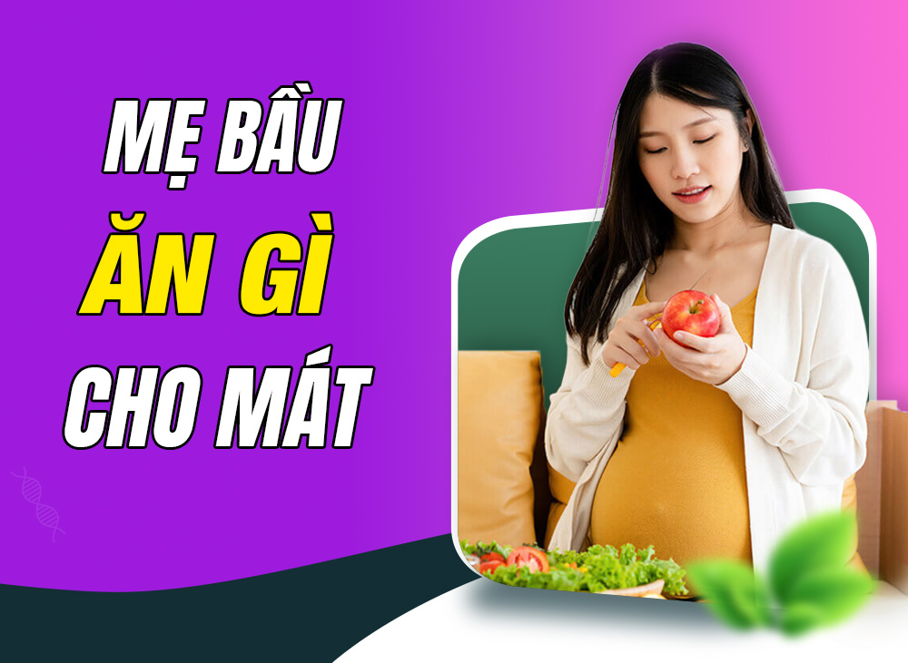 Bà Bầu Ăn Gì Cho Mát - Chế Độ Dinh Dưỡng Của Bà Bầu Mùa Hè