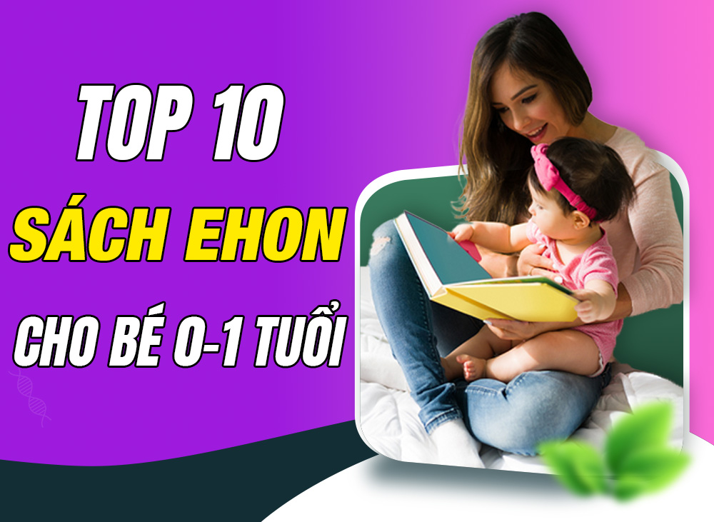 Top 10 Sách Ehon Cho Bé 1 Tuổi Được Các Bé Yêu Thích Nhất