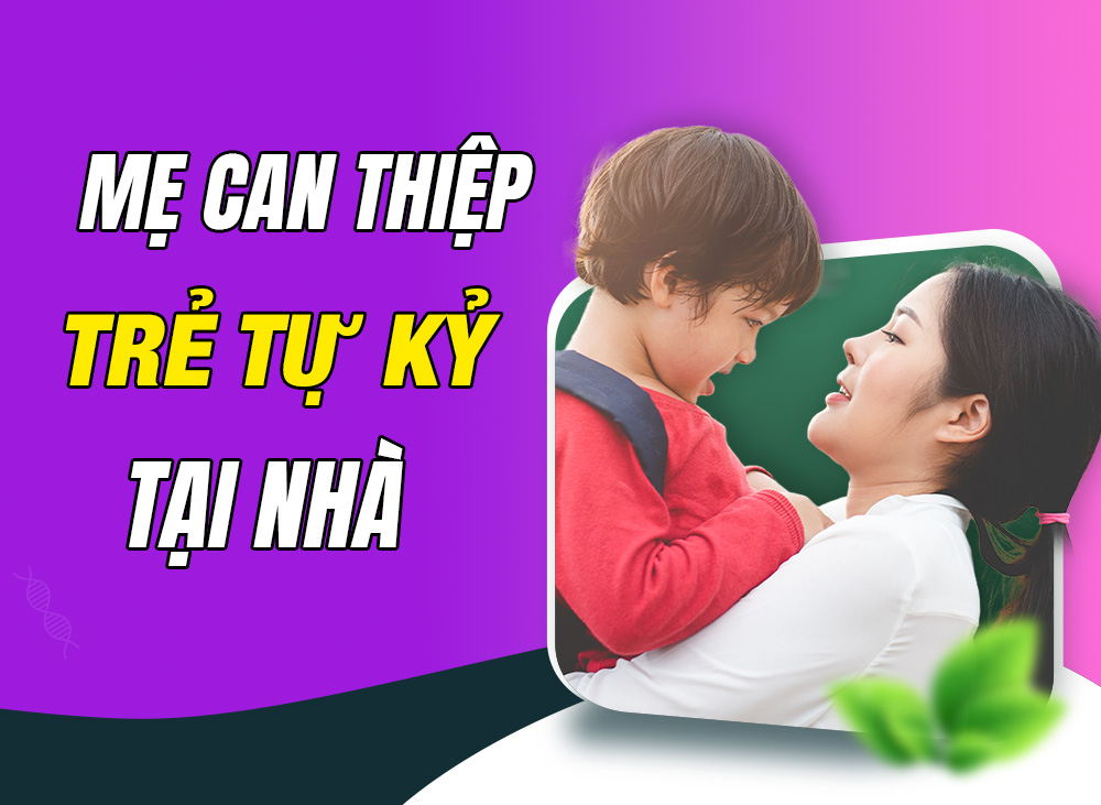 Sau 6 Năm Can Thiệp Đằng Đẵng - Điều Kỳ Diệu Khi Mẹ Quyết Tâm Can Thiệp Tại Nhà Cho Con