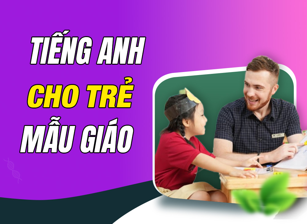 Tiếng Anh Cho Trẻ Em Mẫu Giáo