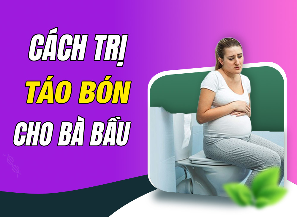 Cách Trị Táo Bón Cho Bà Bầu Không Dùng Thuốc
