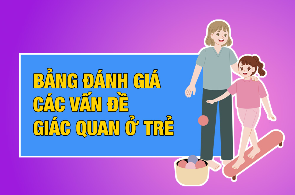Bảng đánh giá các vấn đề giác quan ở trẻ