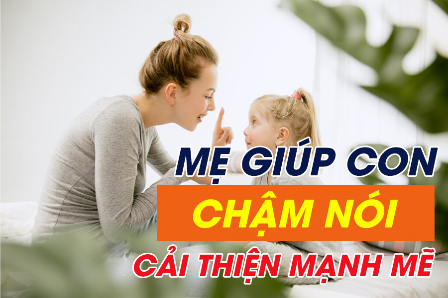 Từ những hoang mang ban đầu đến động lực mạnh mẽ – Hành trình của một người mẹ giúp con chậm nói cải thiện mạnh mẽ tại nhà