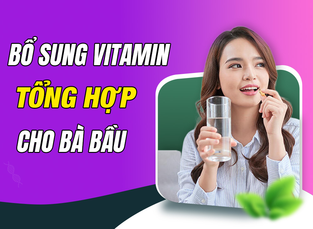 Có Cần Thiết Bổ Sung Vitamin Tổng Hợp Cho Bà Bầu Không