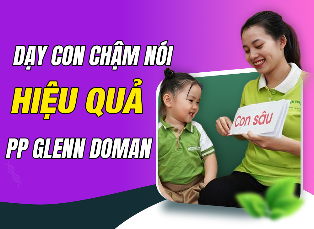 Áp dụng phương pháp Glenn Doman cho trẻ chậm nói hiệu quả