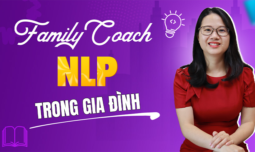 Family Coach & NLP trong gia đình.