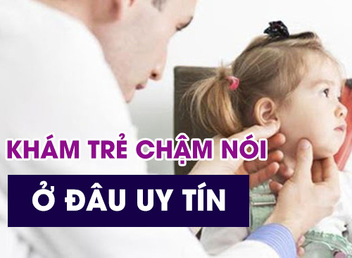 Khám Cho Trẻ Chậm Phát Triển Ở Đâu? Những Cơ Sở Khám Đáng Tin Cậy