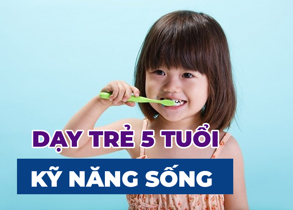 Dạy Kỹ Năng Sống Cho Trẻ 5 Tuổi Thế Nào Cho Hiệu Quả