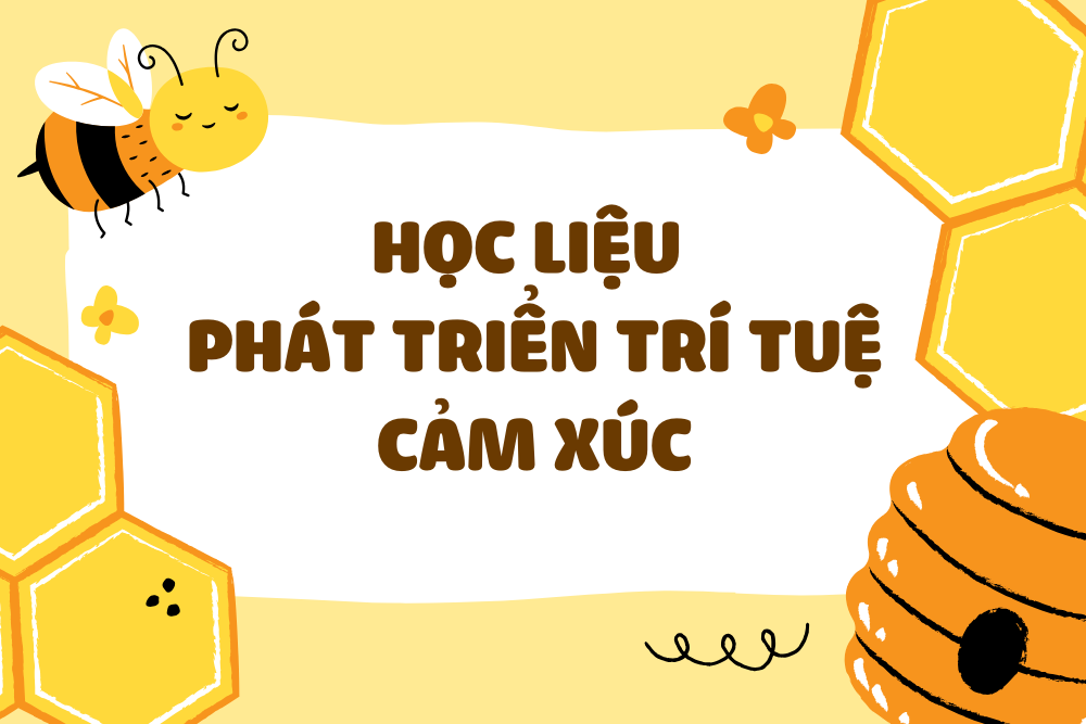 Học liệu phát triển trí tuệ cảm xúc 
