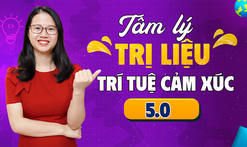 Tâm lý trị liệu & trí tuệ cảm xúc 5.0