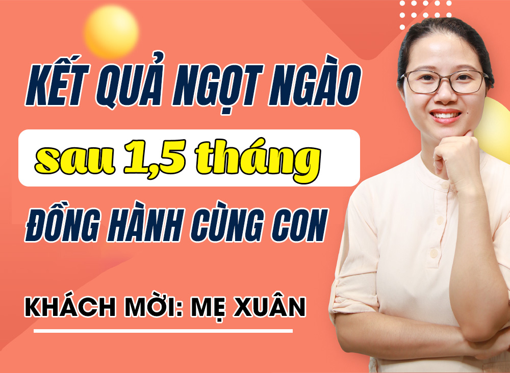Can thiệp trẻ rối loạn phổ tự kỷ - Kết quả ngọt ngào sau 1,5 tháng mẹ đồng hành cùng con