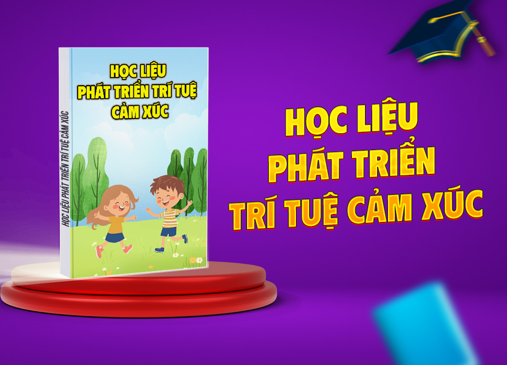 Học liệu phát triển trí tuệ cảm xúc 
