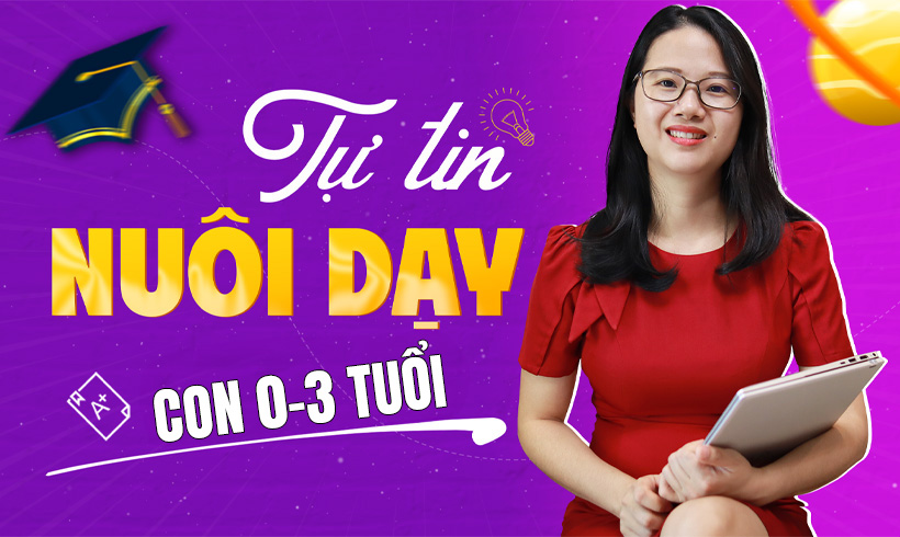 Tự tin nuôi dạy con 0-3 tuổi.