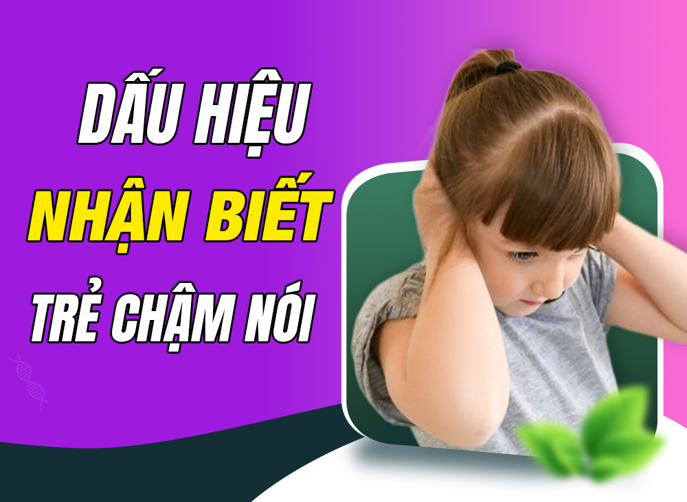 Mẹ Việt Tư Vấn: Dấu Hiệu Nhận Biết Sớm Trẻ Chậm Nói
