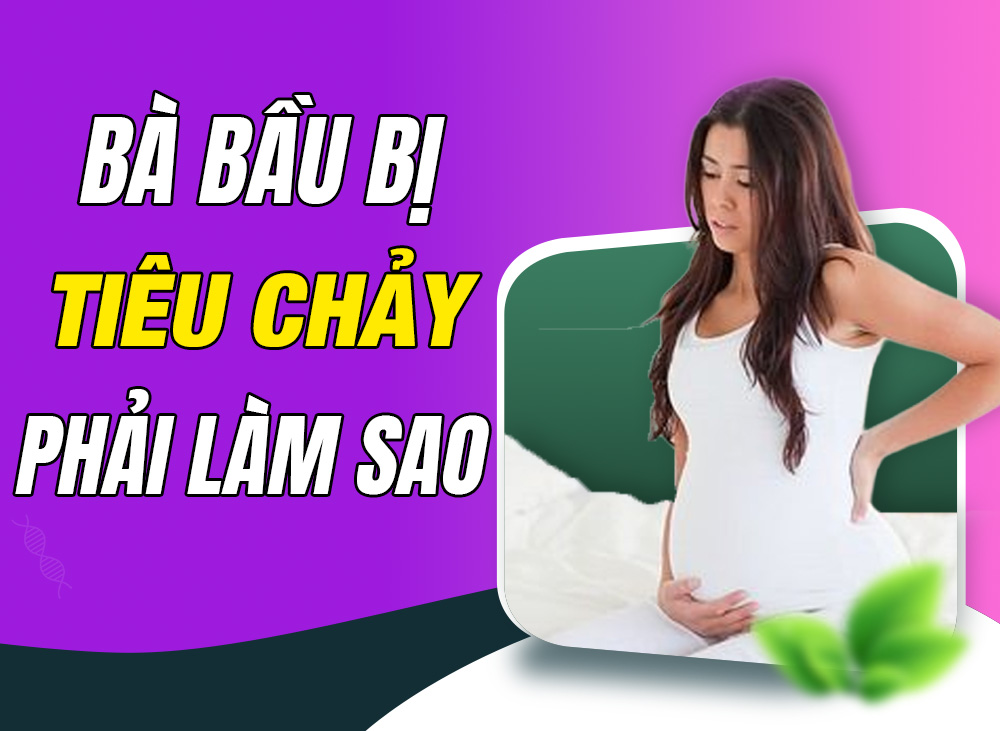 Bà Bầu Bị Tiêu Chảy Phải Làm Sao???