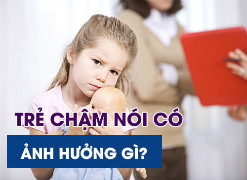 Trẻ Chậm Nói Có Ảnh Hưởng Gì Không???