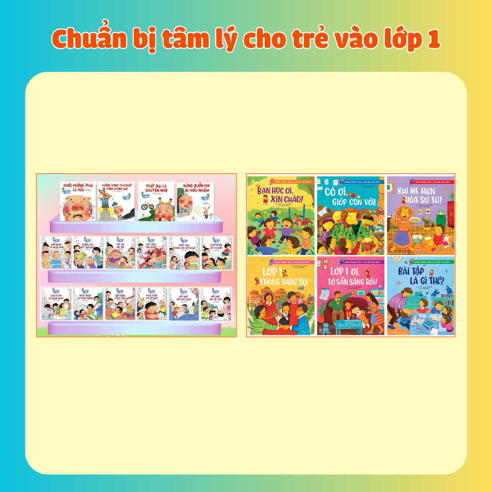 Combo Chuẩn bị tâm lý cho trẻ vào lớp 1