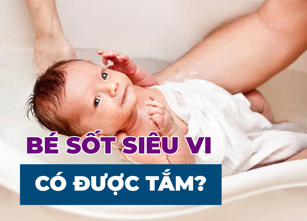 Sốt Siêu Vi Có Tắm Được Không?
