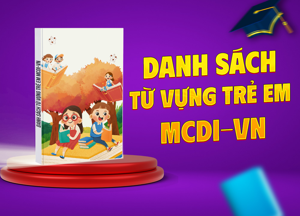Danh sách từ vựng trẻ em MCDI-VN