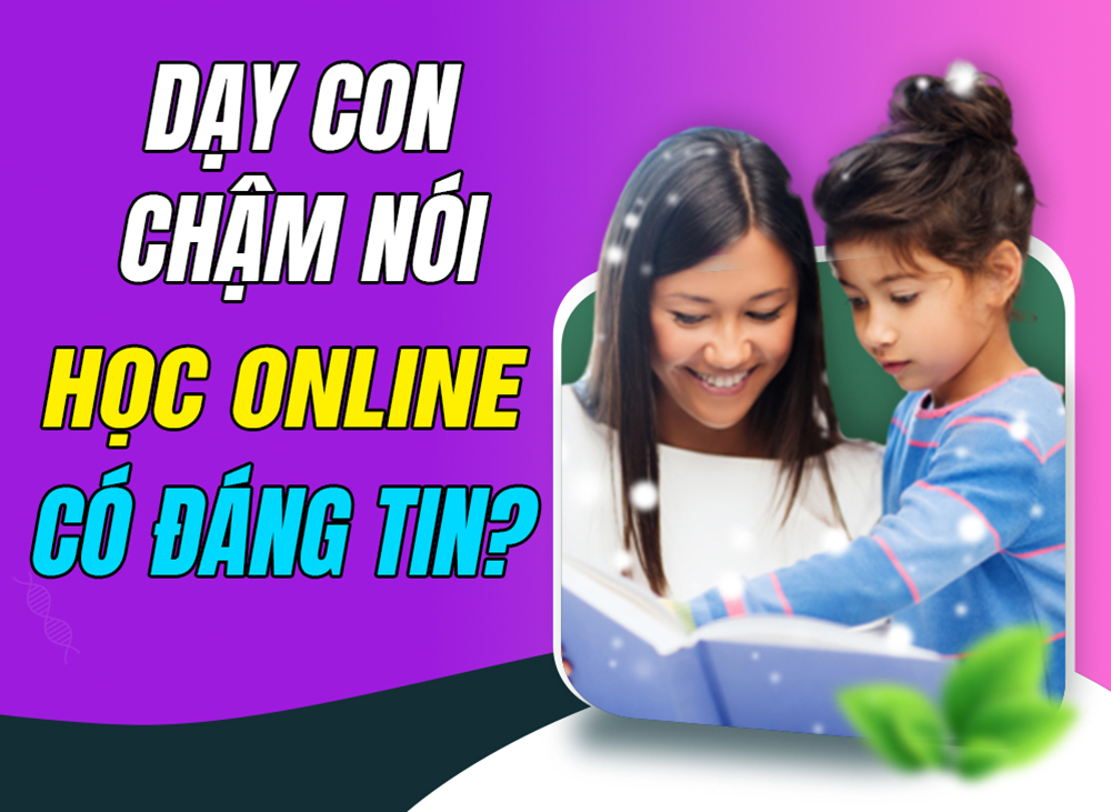 Sự thật về khóa học online can thiệp chậm nói cho con tại nhà