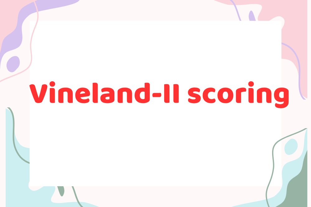 Vineland-II scoring