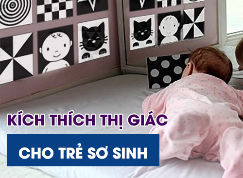 Hướng Dẫn Kích Thích Thị Giác Cho Trẻ Sơ Sinh Đến 1 Tuổi