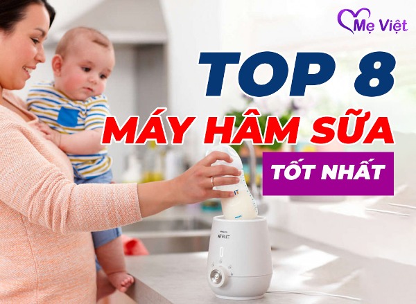 TOP 8 loại máy hâm sữa tốt nhất cho bé hiện nay